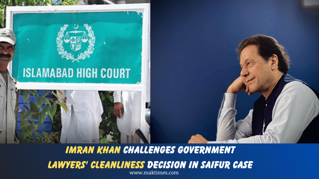 Imran Khan Challenges Government Lawyers' Cleanliness Decision in Cipher Case