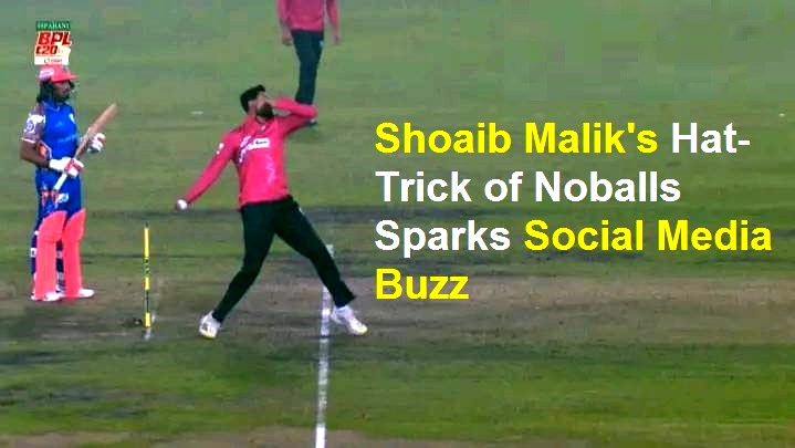 Shoaib Malik's Hat-Trick of Noballs Sparks Social Media Buzz